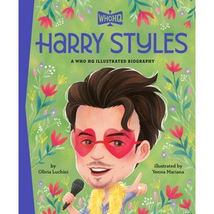 Harry Styles: A Who HQ Illustrated Biography - (Who HQ Illustrated Biographies) by  Olivia Luchini & Who Hq (Hardcover) - 1 of 1