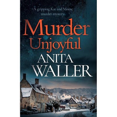 Murder Unjoyful - by  Anita Waller (Paperback)