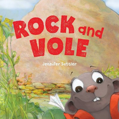 Rock and Vole - by  Jennifer Sattler (Hardcover)