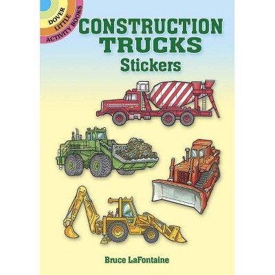 Construction Trucks Stickers - (Dover Little Activity Books) by  Bruce LaFontaine (Paperback)