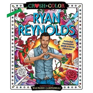 Crush and Color: Ryan Reynolds - (Crush + Color) by  Maurizio Campidelli (Paperback) - 1 of 1
