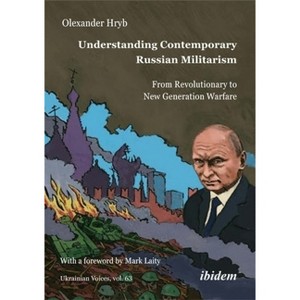 Understanding Contemporary Russian Militarism - (Ukrainian Voices) by  Olexander Hryb (Paperback) - 1 of 1