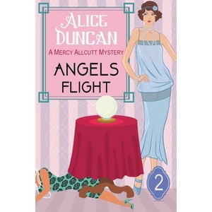 Angels Flight (A Mercy Allcutt Mystery Series, Book 2) - by  Alice Duncan (Paperback) - 1 of 1