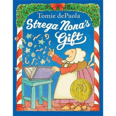 Strega Nona's Gift - by  Tomie dePaola (Hardcover)