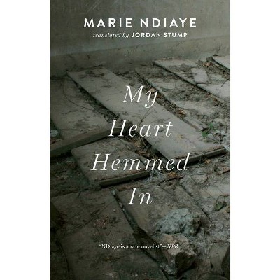 My Heart Hemmed in - by  Marie Ndiaye (Paperback)