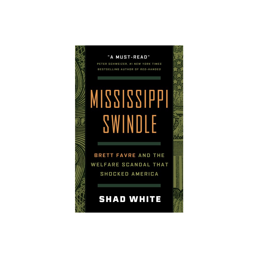 Mississippi Swindle - by Shad White (Hardcover)