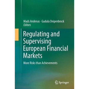 Regulating and Supervising European Financial Markets - by  Mads Andenas & Gudula Deipenbrock (Paperback) - 1 of 1
