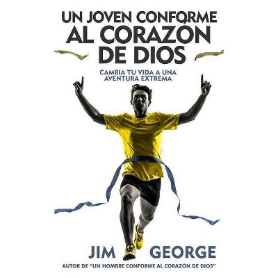 Un Joven Conforme Al Corazón de Dios - by  Jim George (Paperback)