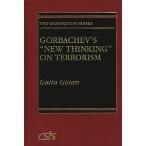 Gorbachev's New Thinking on Terrorism - (Washington Papers) by Galia Golan - 1 of 1