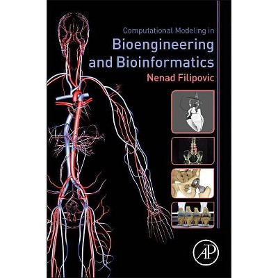Computational Modeling in Bioengineering and Bioinformatics - by  Nenad Filipovic (Paperback)