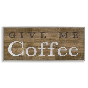 Stupell Industries Rustic Give Me Coffee, 24" x 10" - 1 of 4