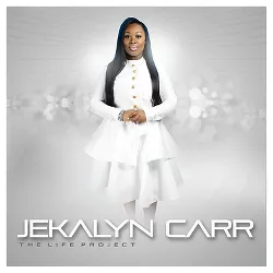Jekalyn Carr - Life Project (CD)