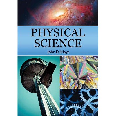 Physical Science - by  John D Mays (Paperback)