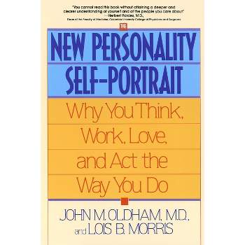 The New Personality Self-Portrait - by  John Oldham & Lois B Morris (Paperback)