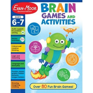 Brain Games and Activities, Age 6 - 7 Workbook - by  Evan-Moor Educational Publishers (Paperback) - 1 of 1