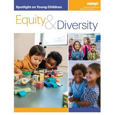 Spotlight on Young Children: Equity and Diversity - by  Cristina Gillanders & Rossella Procopio (Paperback)