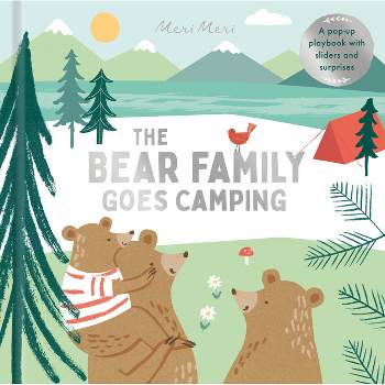 The Bear Family Goes Camping - (Meri Meri Pop-Up Books) by  Happy Yak (Hardcover)