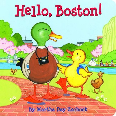 Hello, Boston! - (Hello!) by  Martha Zschock (Board Book)