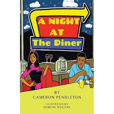 A Night at the Diner - by  Cameron Pendleton (Paperback)