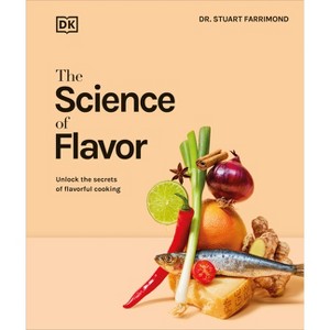 The Science of Flavor - by  Stuart Farrimond (Hardcover) - 1 of 1