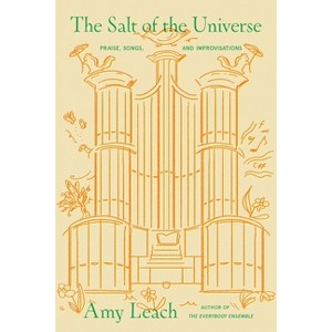 The Salt of the Universe - by Amy Leach - 1 of 1