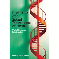 Covid-19 and Social Determinants of Health - by Adrian Bonner