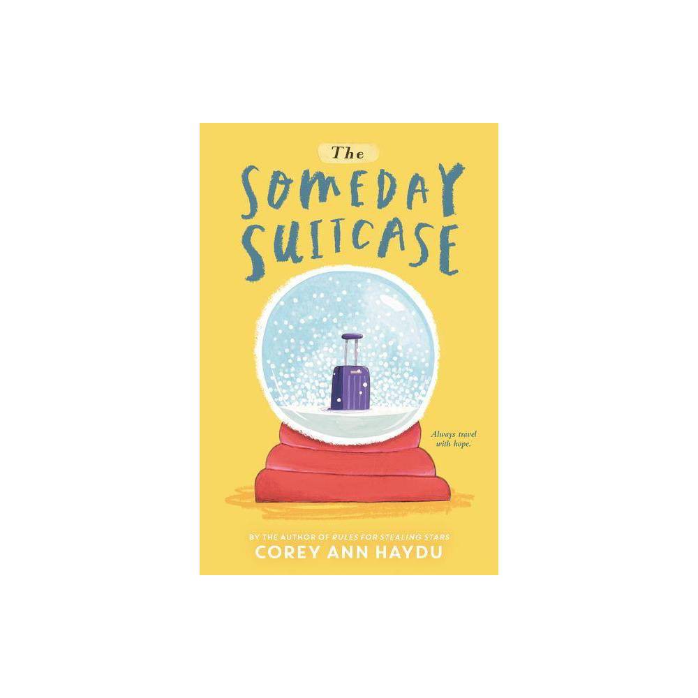 ISBN 9780062352767 product image for The Someday Suitcase - by Corey Ann Haydu (Paperback) | upcitemdb.com