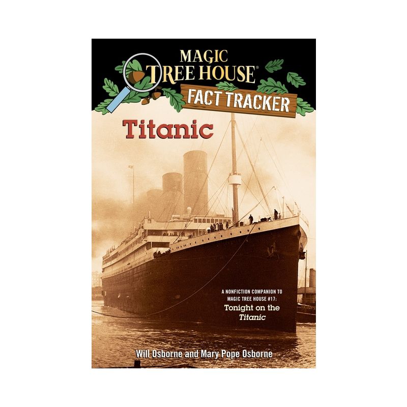 Titanic - (Magic Tree House (R) Fact Tracker) by  Mary Pope Osborne & Will Osborne (Paperback), 1 of 2