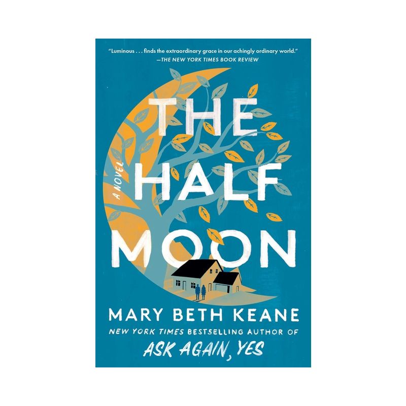 The Half Moon - by Mary Beth Keane, 1 of 2