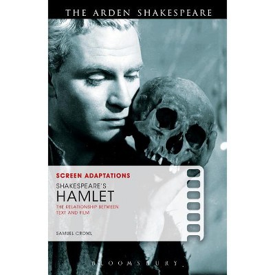 Screen Adaptations: Shakespeare's Hamlet - by  Samuel Crowl (Hardcover)