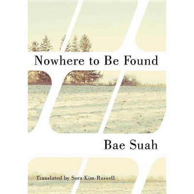 Nowhere to Be Found - by  Suah Bae (Paperback)