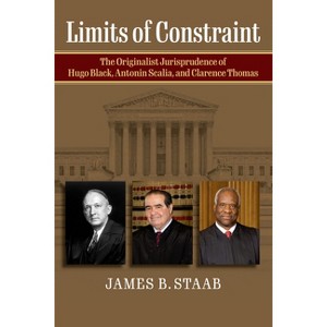 Limits of Constraint - by  James B Staab (Hardcover) - 1 of 1