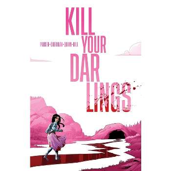 Kill Your Darlings - by  Ethan S Parker & Griffin Sheridan (Paperback)