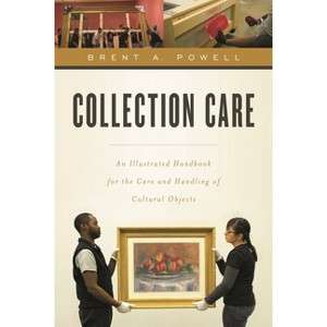 Collection Care - by  Brent Powell (Paperback) - 1 of 1