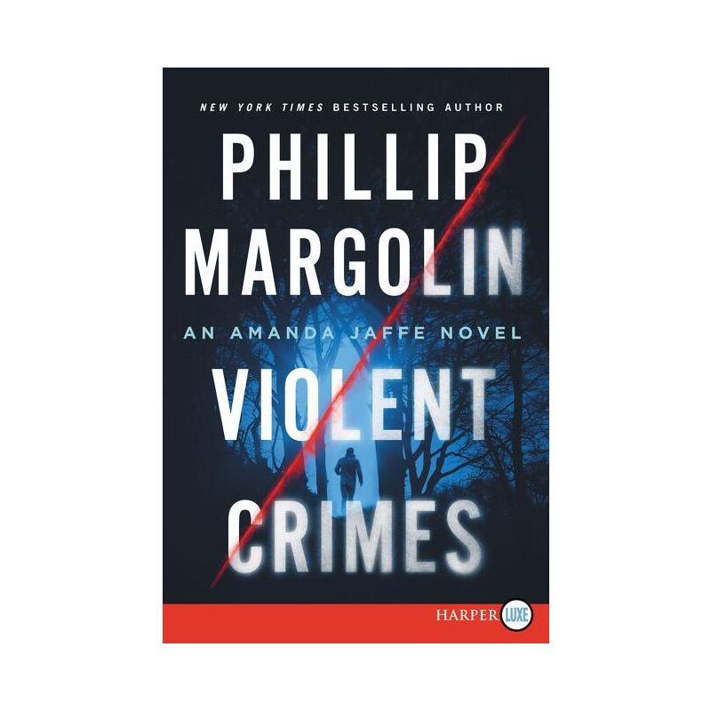 Violent Crimes - (Amanda Jaffe) Large Print by  Phillip Margolin (Paperback), 1 of 2