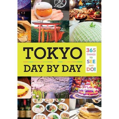 Tokyo: Day by Day - (Paperback)