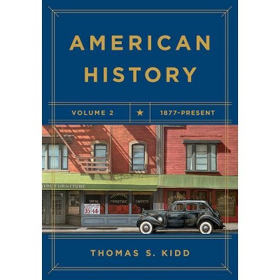American History, Volume 2 - by  Thomas S Kidd (Paperback)