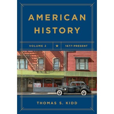 American History, Volume 2 - by  Thomas S Kidd (Paperback)