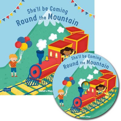 She'll Be Coming 'Round the Mountain - (Classic Books with Holes Us Soft Cover with CD) (Mixed Media Product)