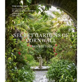 Secret Gardens of Cornwall - by  Tim Hubbard (Hardcover)