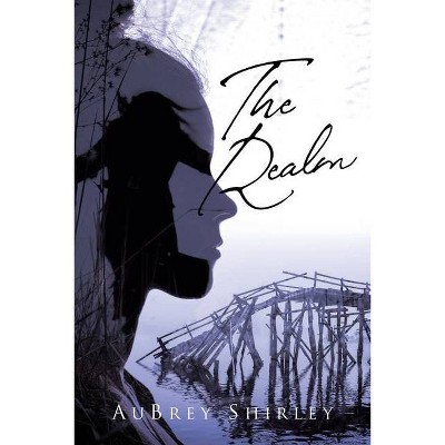 The Realm - by  Aubrey Shirley (Paperback)