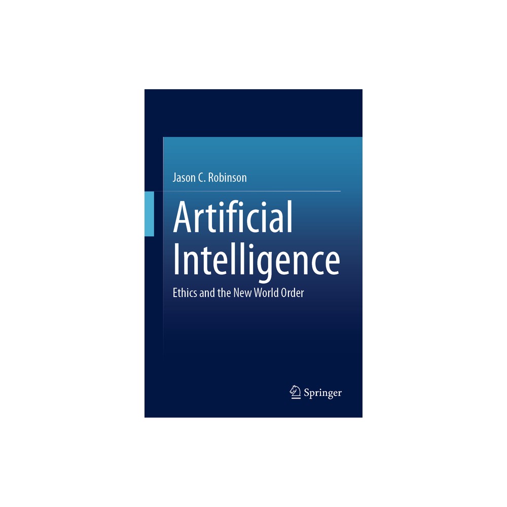 Artificial Intelligence - by Jason C Robinson (Hardcover)