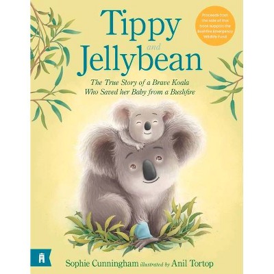 Tippy and Jellybean - by  Sophie Cunningham (Hardcover)