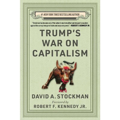 Trump's War on Capitalism - by  David Stockman (Hardcover)