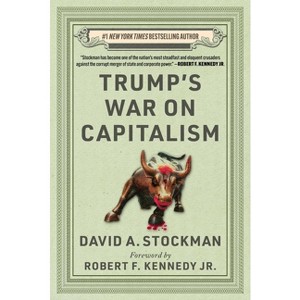 Trump's War on Capitalism - by  David Stockman (Hardcover) - 1 of 1