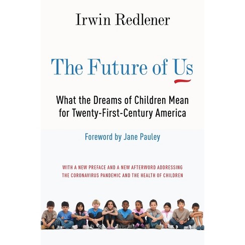 The Future of Us - by  Irwin Redlener (Paperback) - image 1 of 1