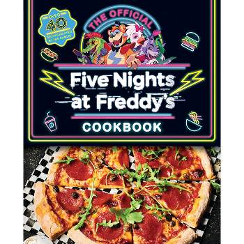 The Official Five Nights at Freddy's Cookbook: An Afk Book - by  Scott Cawthon & Rob Morris (Hardcover)