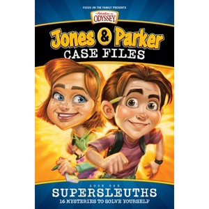 Jones & Parker Case Files: Supersleuths - (Adventures in Odyssey Books) by  Christopher P N Maselli & Bob Hoose (Paperback) - 1 of 1