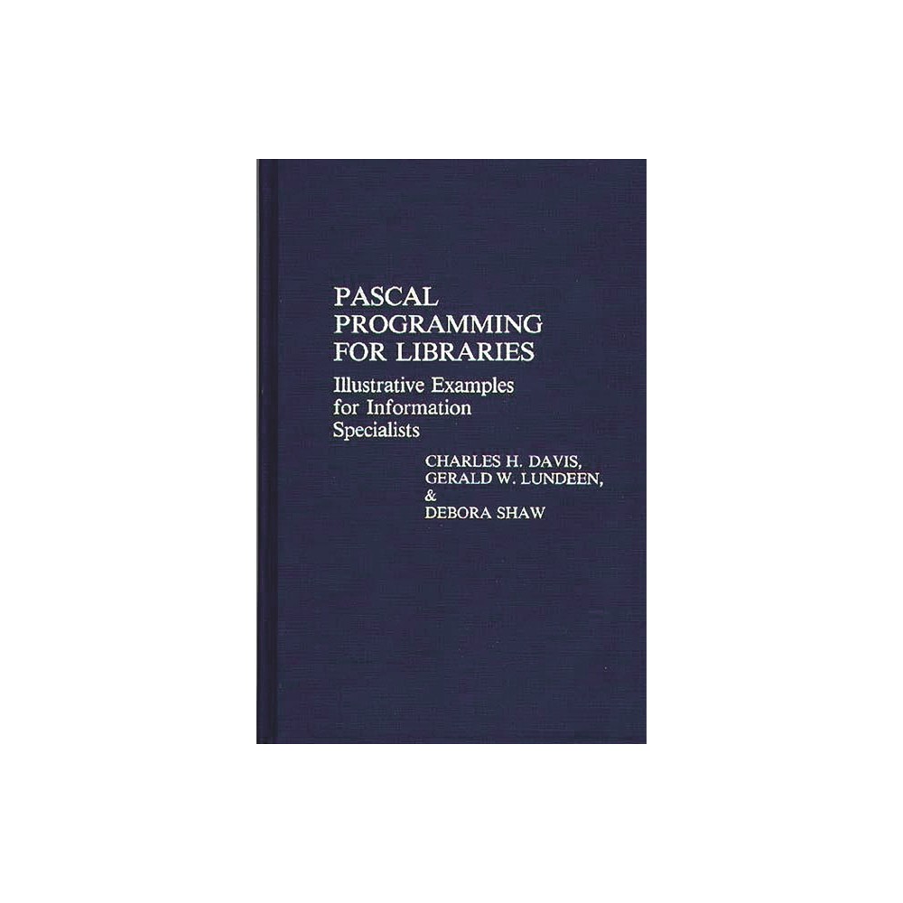 Pascal Programming for Libraries - (Contributions in Librarianship and Information Science) (Hardcover)