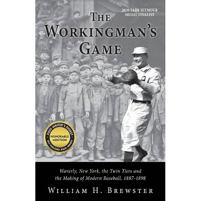 The Workingman's Game - by  William H Brewster (Paperback)